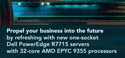 Propel your business into the future by refreshing with new one-socket Dell PowerEdge R7715 servers with 32-core AMD EPYC 9355 processors 