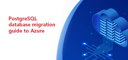 PostgreSQL database migration guide to Azure 
